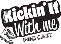 Kickin It With Me Podcast Logo