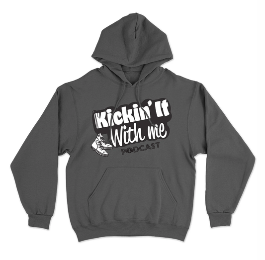 Kickin' It With Me - Hoodie
